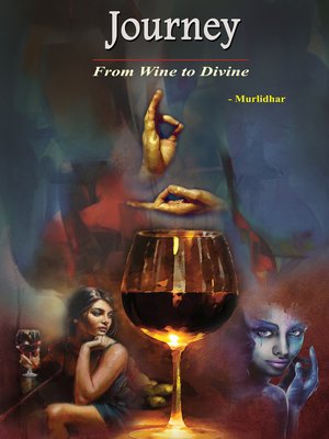 cover image of Journey--From Wine to Divine